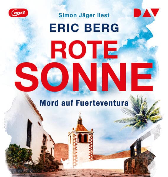 Rote Sonne. Mord auf Fuerteventura: Ungekürzte Lesung mit Simon Jäger (1 mp3-CD)