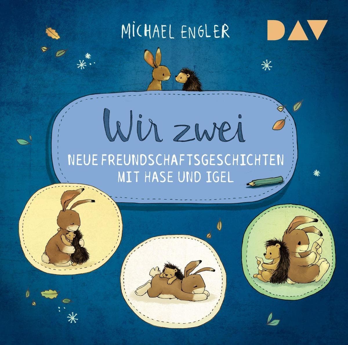 Wir zwei - Neue Freundschaftsgeschichten mit Hase und Igel: Ungekürzte szenische Lesungen mit Musik