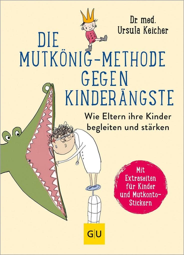 Die Mutkönig-Methode gegen Kinderängste: Wie Eltern ihre Kinder spielerisch bei Angst begleiten und Selbstvertrauen stärken