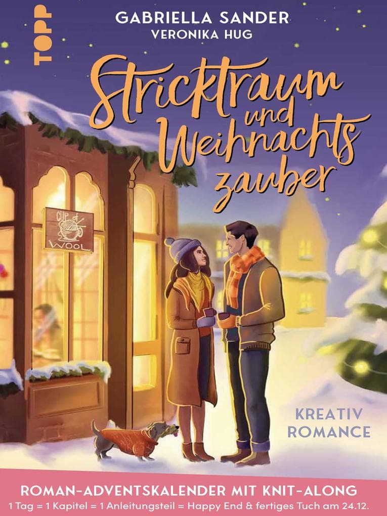 Stricktraum und Weihnachtszauber. Eine Kreativ-Romance. Mit Multimuster-Tuch-Knit-Along. Adventskalenderbuch: Eine Advents-Romance in 24 Kapiteln mit Knit-Along