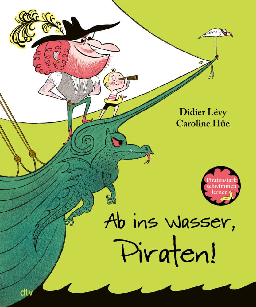 Ab ins Wasser, Piraten!: Piratenstark schwimmen lernen mit diesem Bilderbuch ab 4 Jahren. Perfektes Geschenk zum Schwimmkurs - dieses Buch hält alle über Wasser!