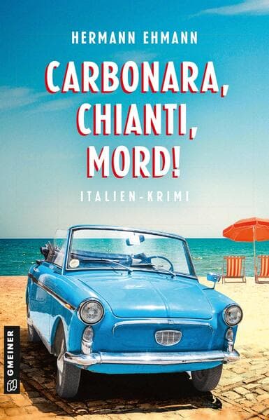 Carbonara, Chianti, Mord!: Italien-Krimi