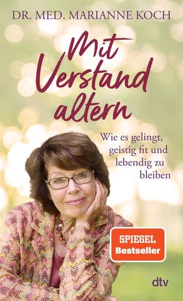 Mit Verstand altern: Wie es gelingt, geistig fit und lebendig zu bleiben | Das Buch der Bestseller-Autorin zum Thema geistige Gesundheit im Alter - jetzt im Taschenbuch