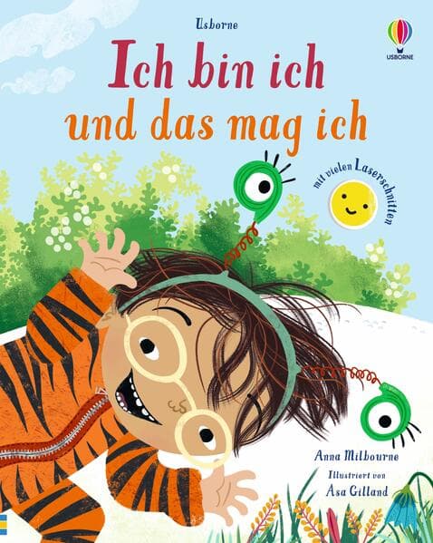 Ich bin ich - und das mag ich: einfühlsame, altersgerechte Geschichte zum Thema Selbstwert - mit vielen Laserschnitten - für Kinder ab 4 Jahren