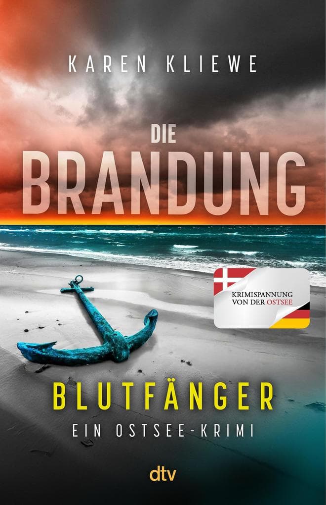 Die Brandung - Blutfänger: Ein Ostsee-Krimi | Psycho-Spannung aus dem deutsch-dänischen Grenzgebiet: Der 4. Fall für das außergewöhnliche Ermittler-Team