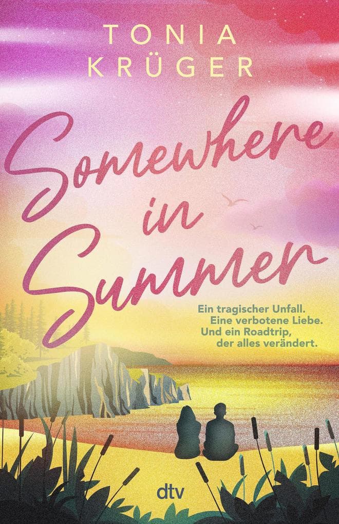 Somewhere in Summer: Gefühlvolle Summer Romance mit Roadtrip-Feeling und traumhaftem Setting