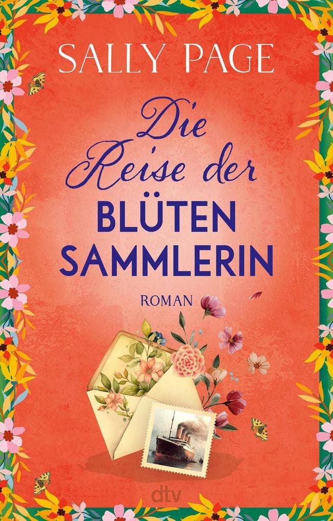 Die Reise der Blütensammlerin: Roman | 'Eine wunderschöne Erinnerung daran, wie Blumen die kostbaren Momente unseres Lebens schmücken.' Evie Woods, Bestsellerautorin