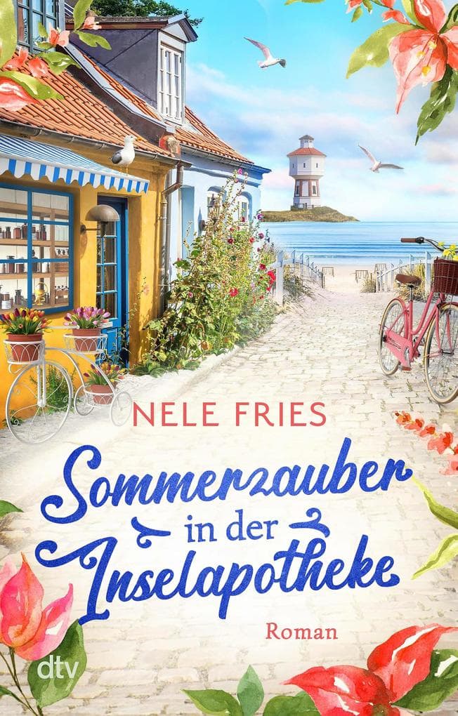 Sommerzauber in der Inselapotheke: Roman | DER neue Wohlfühlroman für den Strandkorb: Wenn der neue Arzt auf die ortsbekannte Inselapothekerin trifft