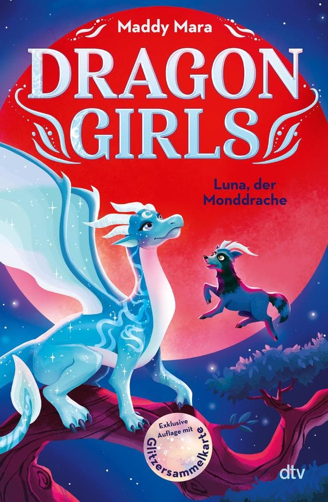 Dragon Girls - Luna, der Monddrache: Drachenstarkes Fantasy-Abenteuer ab 7 Jahren