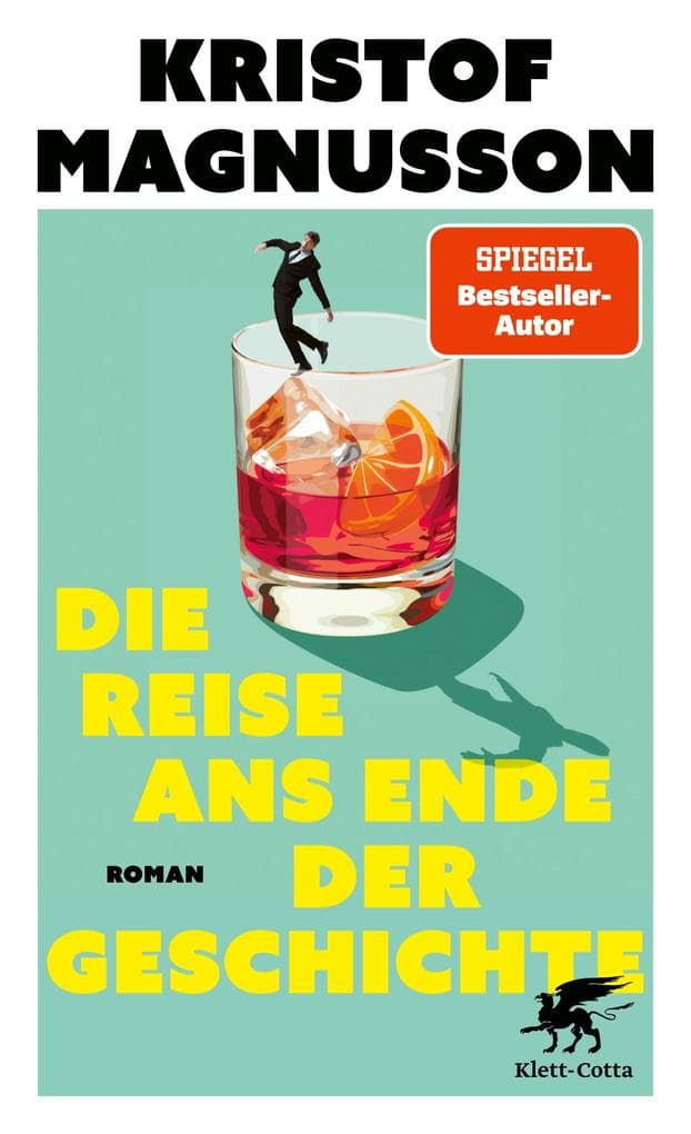 Die Reise ans Ende der Geschichte: Roman | 'Ein brilliant unterhaltsamer Roman' Denis Scheck, druckfrisch