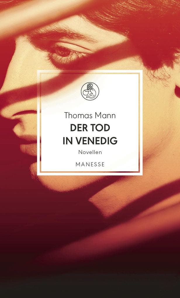 Der Tod in Venedig: Meisternovellen - Mit einem Nachwort von Martin R. Dean