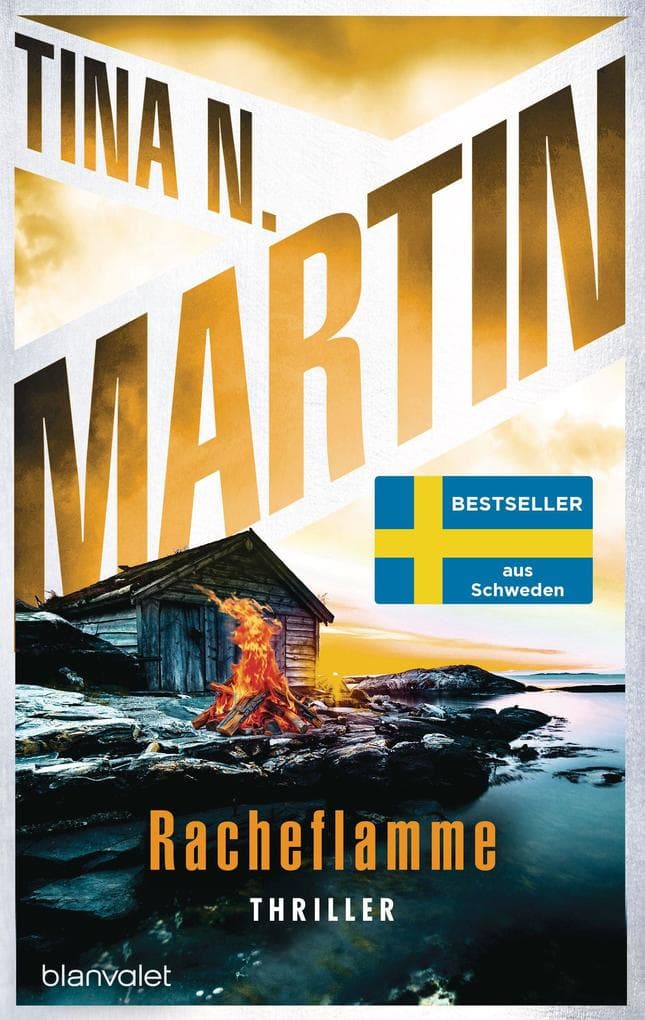 Racheflamme: Thriller - Nordisch, packend, topaktuell - der Bestseller aus Schweden!