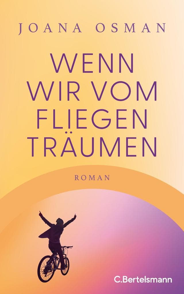 Wenn wir vom Fliegen träumen: Roman - 'Ein dichtes und facettenreiches Buch.' SZ