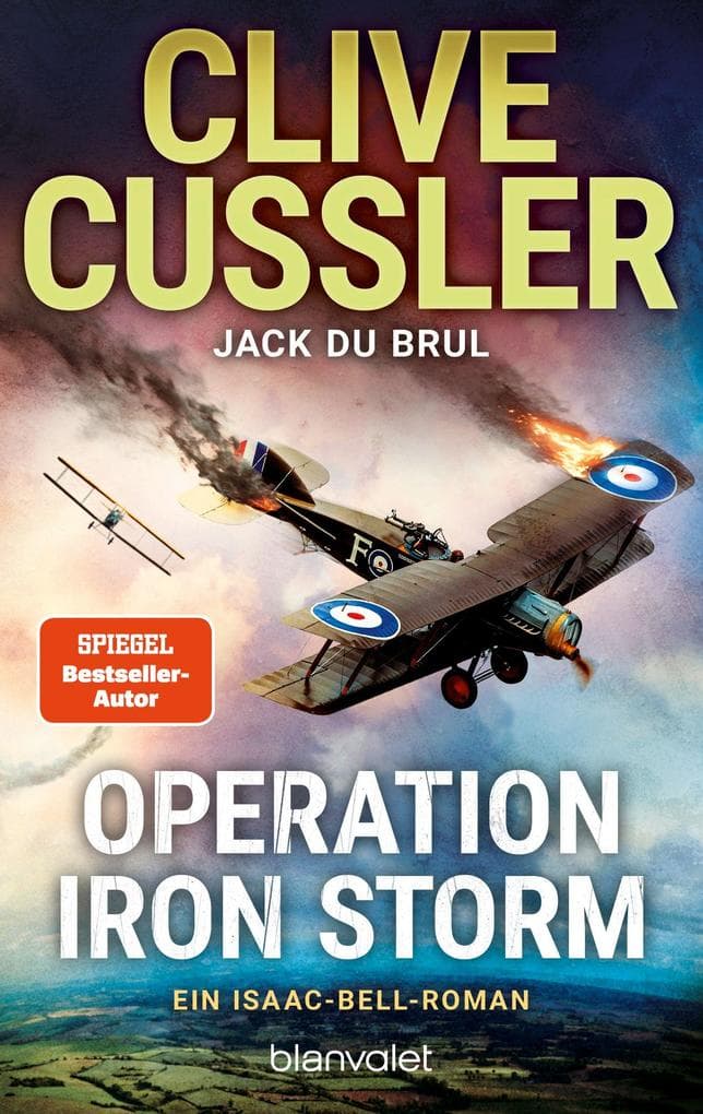 Operation Iron Storm: Ein Isaac-Bell-Roman - Bahnbrechende Action vor der Kulisse Amerikas im frühen 20. Jahrhundert - jeder Band ein Bestseller!