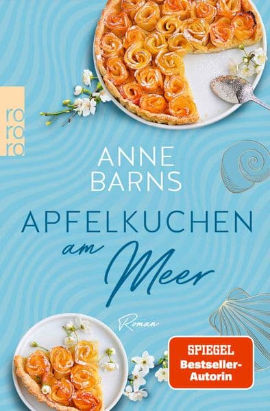 Apfelkuchen am Meer: Der große Bestsellerroman, erweitert um die Erzählung 'Apfelträume am Meer'.