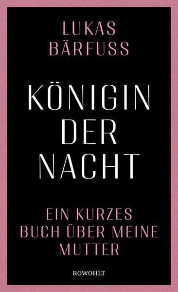 Königin der Nacht: Ein kurzes Buch über meine Mutter | Nominiert für den Schweizer Buchpreis 2026