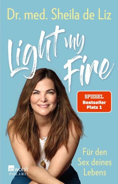 Light my Fire: Für den Sex deines Lebens