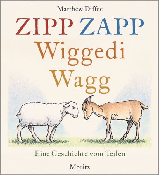 Zipp Zapp Wiggedi Wagg: Eine Geschichte vom Teilen
