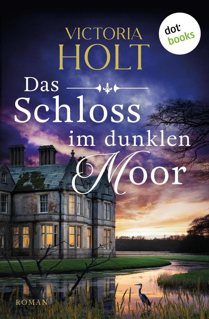 Das Schloss im dunklen Moor: Roman | Welche Geheimnisse lauern in diesen alten Gemäuern?