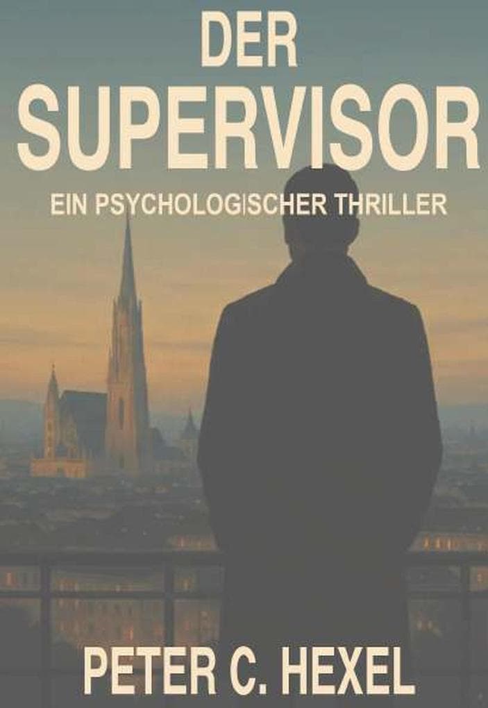 Der Supervisor: Ein psychologischer Thriller