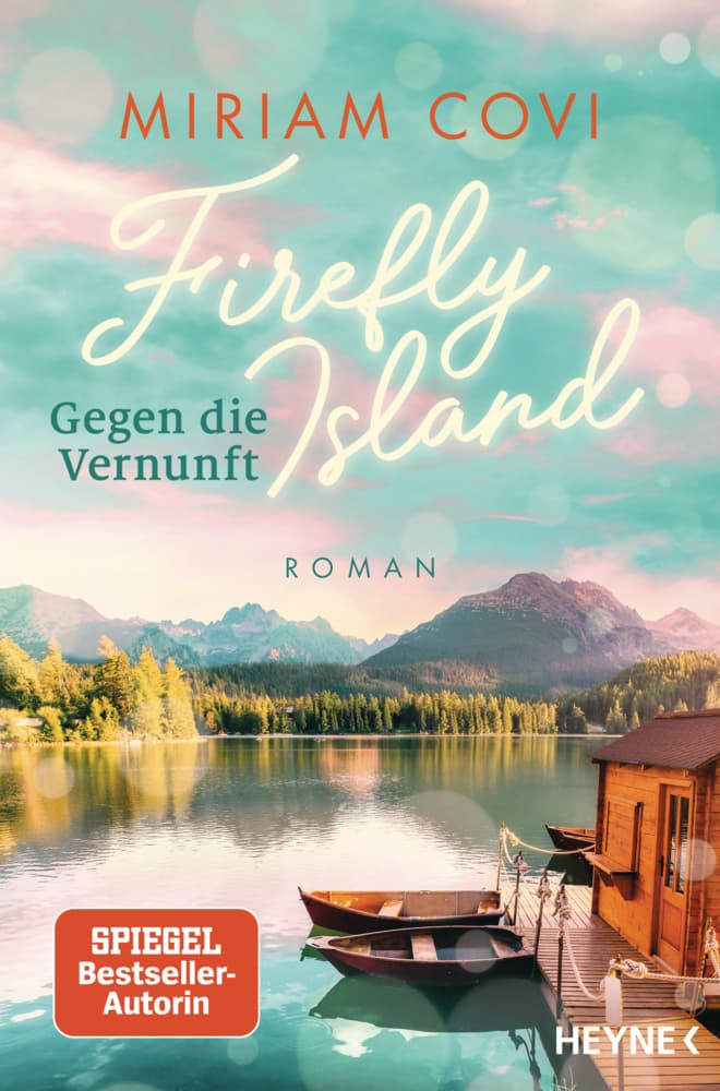 Firefly Island: Gegen die Vernunft: Roman - Eine Insel für die Liebe, drei Schwestern und jede Menge Herzklopfen in Kanada