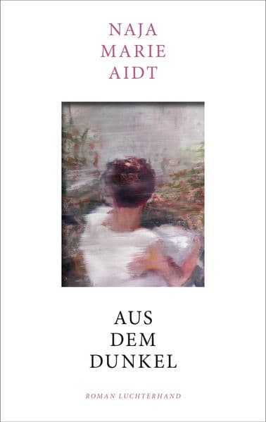 Aus dem Dunkel: Roman