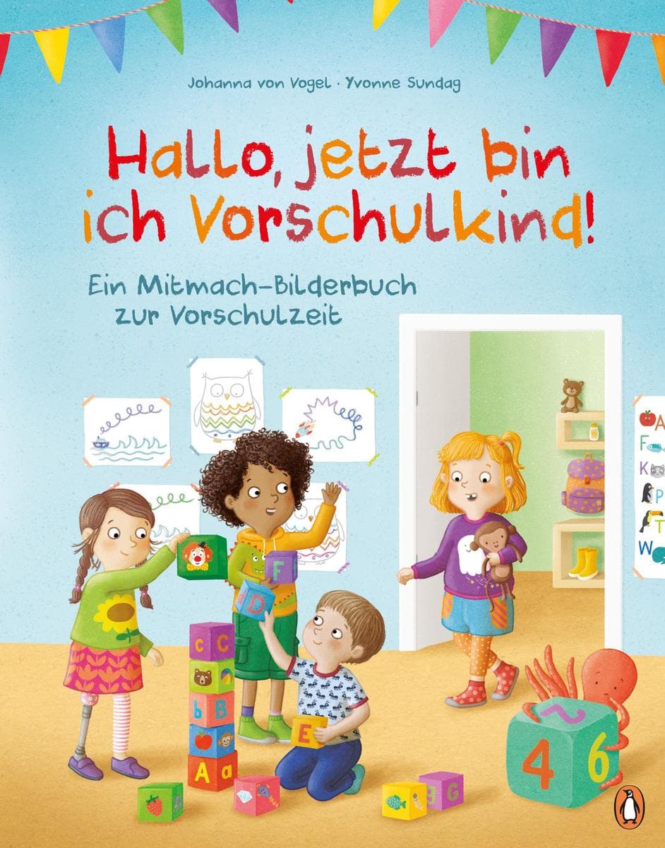 Hallo, jetzt bin ich Vorschulkind!: Ein Mitmach-Bilderbuch zur Vorschulzeit - Interaktives Bilderbuch für Kinder ab 5 Jahren
