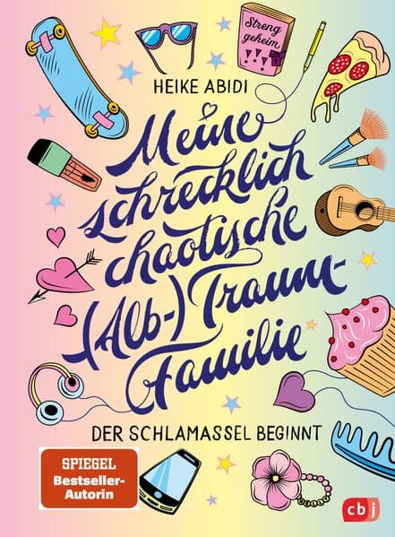 Meine schrecklich chaotische (Alb-)Traumfamilie: Der Schlamassel beginnt - Witzige Familiengeschichte ab 10 Jahren