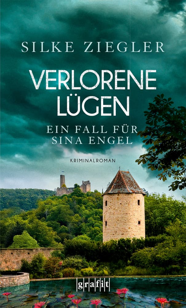 Verlorene Lügen. Ein Fall für Sina Engel: Tödliches Familiendrama an der Bergstraße - von SPIEGEL-Bestsellerautorin Silke Ziegler. Kriminalroman