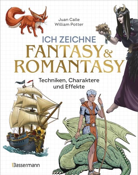 Ich zeichne Fantasy & Romantasy - Techniken, Charaktere und Effekte: Zeichnen lernen für Anfänger. Mit praktischen Übungsrastern eigene Welten und Charaktere erschaffen