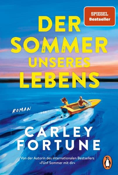 Der Sommer unseres Lebens: Roman - One Golden Summer. Die berührende Fortsetzung des Weltbestsellers 'Fünf Sommer mit dir' (Every Year after)