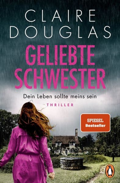 Geliebte Schwester: Dein Leben sollte meins sein. Thriller - 'Claire Douglas in Höchstform.' Lucy Clarke