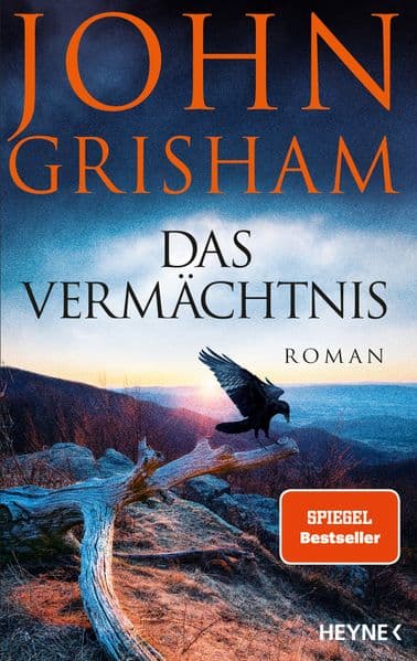 Das Vermächtnis: Roman - 'John Grisham in unwiderstehlicher Bestform.' Chris Whitaker