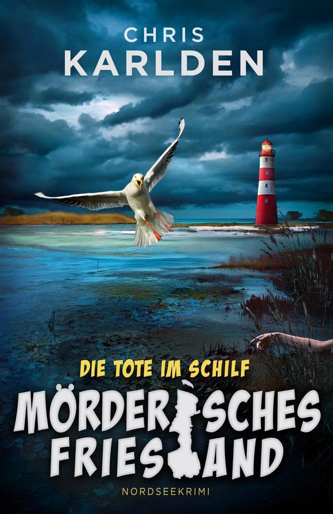 Die Tote im Schilf: Nordseekrimi: Frowein und Wunderlich ermitteln