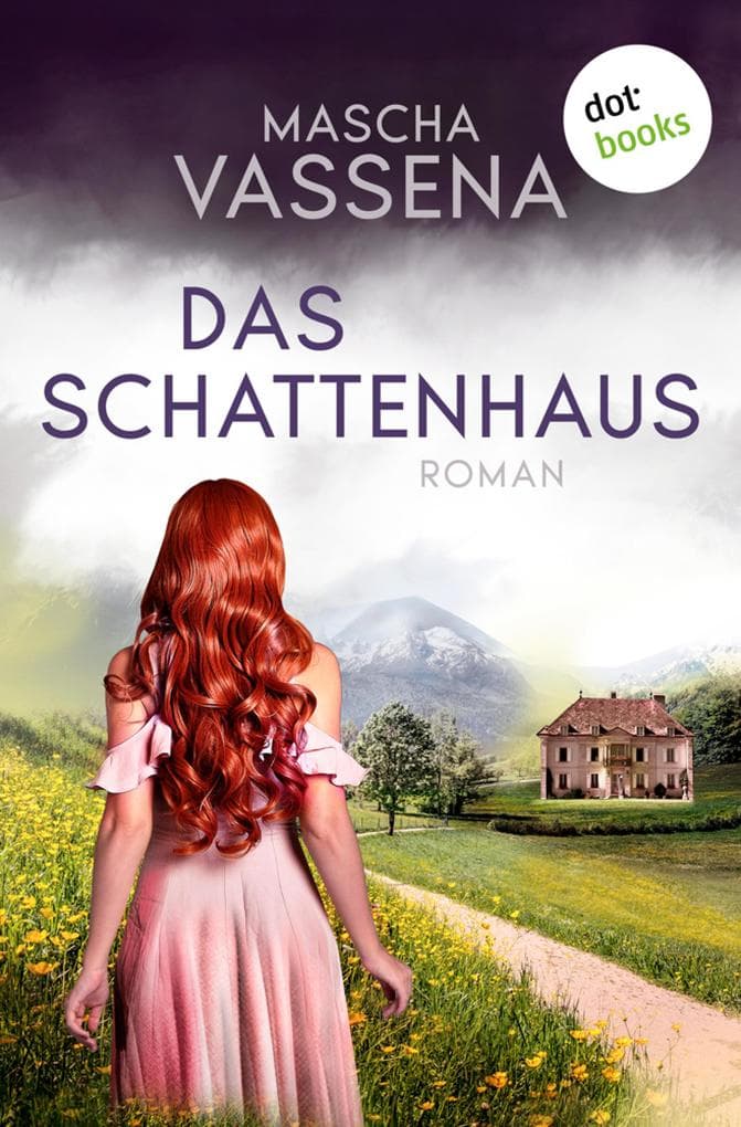 Das Schattenhaus: Roman | Ein fesselndes Familiengeheimnis in einem Bergdorf