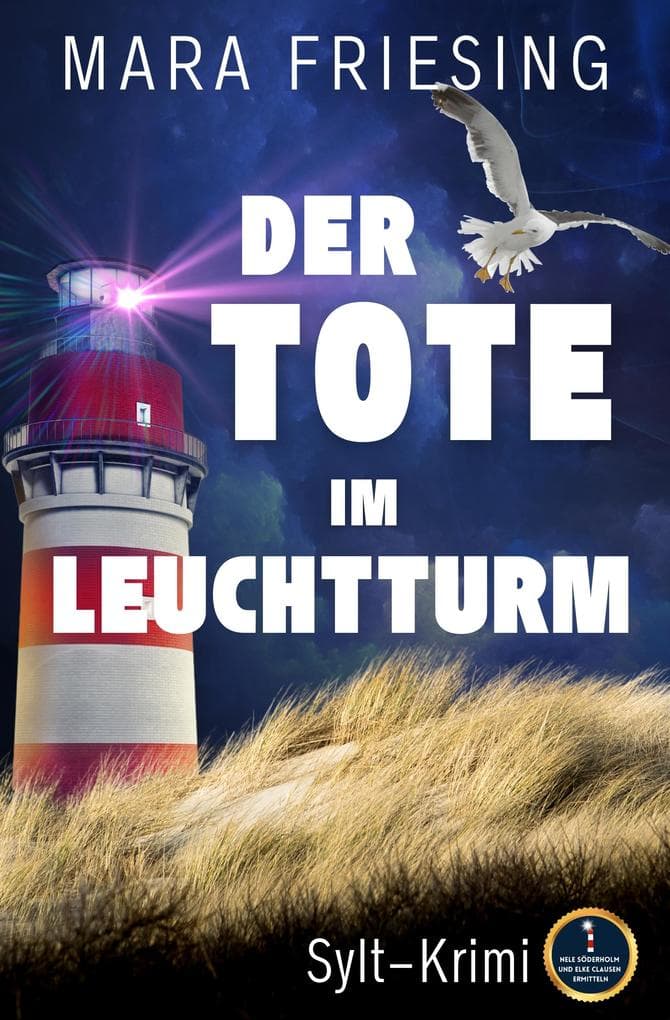 Der Tote im Leuchtturm: Nele Söderholm und Elke Clausen ermitteln