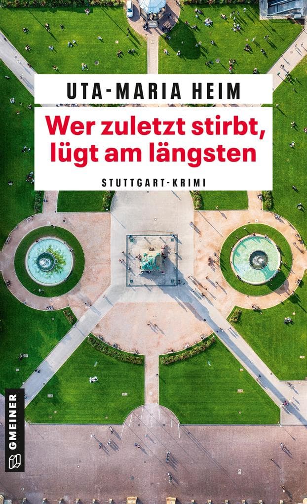 Wer zuletzt stirbt, lügt am längsten: Stuttgart-Krimi