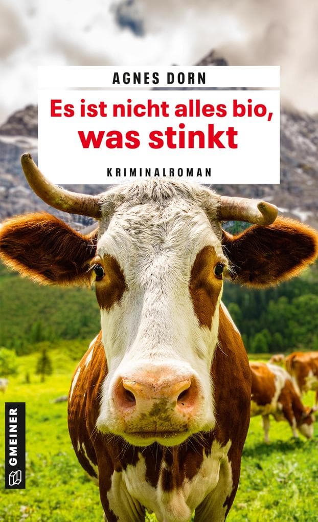 Es ist nicht alles bio, was stinkt: Kriminalroman