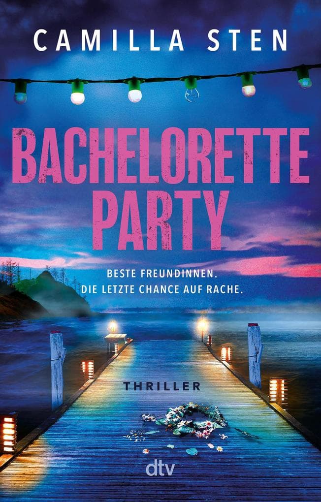 Bachelorette Party: Beste Freundinnen. Die letzte Chance auf Rache. | Der skandinavische Thriller auf den Schären-Inseln. Perfekte spannende Sommerlektüre mit dunklen Geheimnissen und zahllosen Twists