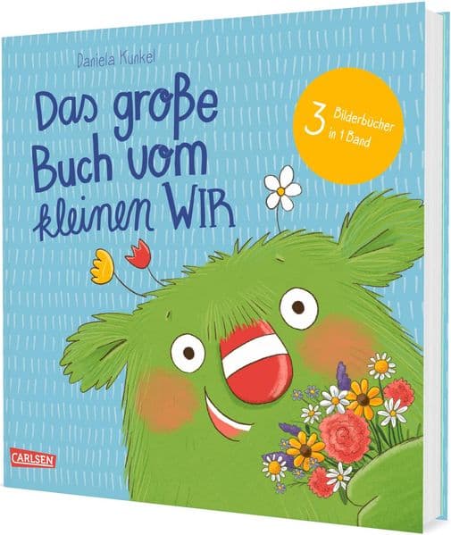 Das große Buch vom kleinen WIR: 3 Bilderbücher in 1 Band | Enthält "Das kleine WIR", "Das kleine WIR in der Schule" & "Das kleine WIR zu Hause" als Sammelband für Kinder ab 3