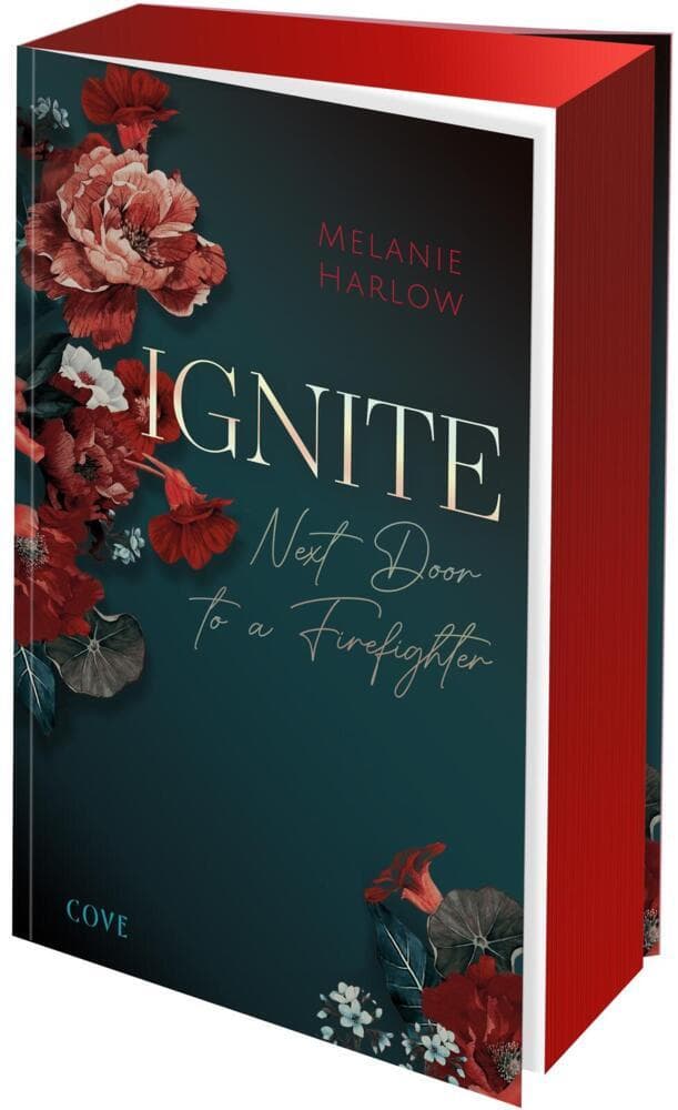 Ignite (New Beginnings at Cloverleigh Farms 1): Next Door to a Firefighter | Romantische Small Town Romance mit Grumpy x Sunshine Vibes und Spice