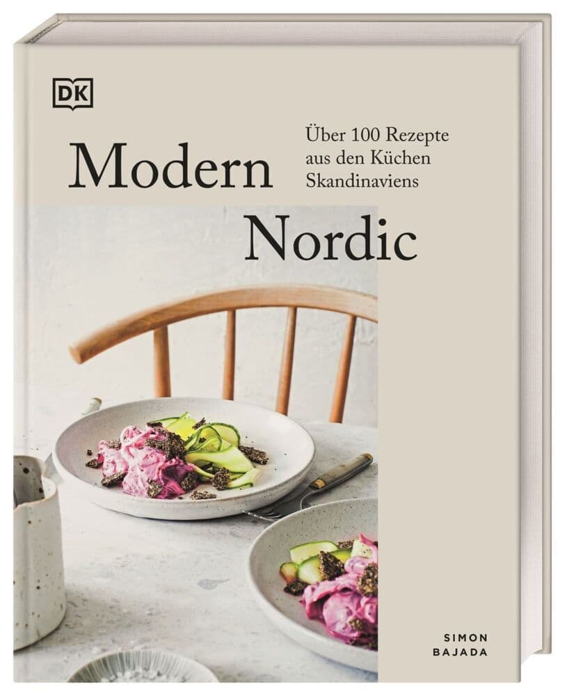 Modern Nordic: Über 100 Rezepte aus den Küchen Skandinaviens. Stilvolles skandinavisches Kochbuch mit atemberaubenden Bildern