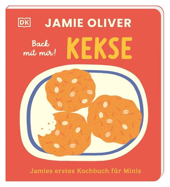 Jamies erstes Kochbuch für Minis. Back mit mir! Kekse: Backen mit Kindern und Jamie Oliver! Für genussvolle Familien-Momente. Für Kinder ab 2 Jahren