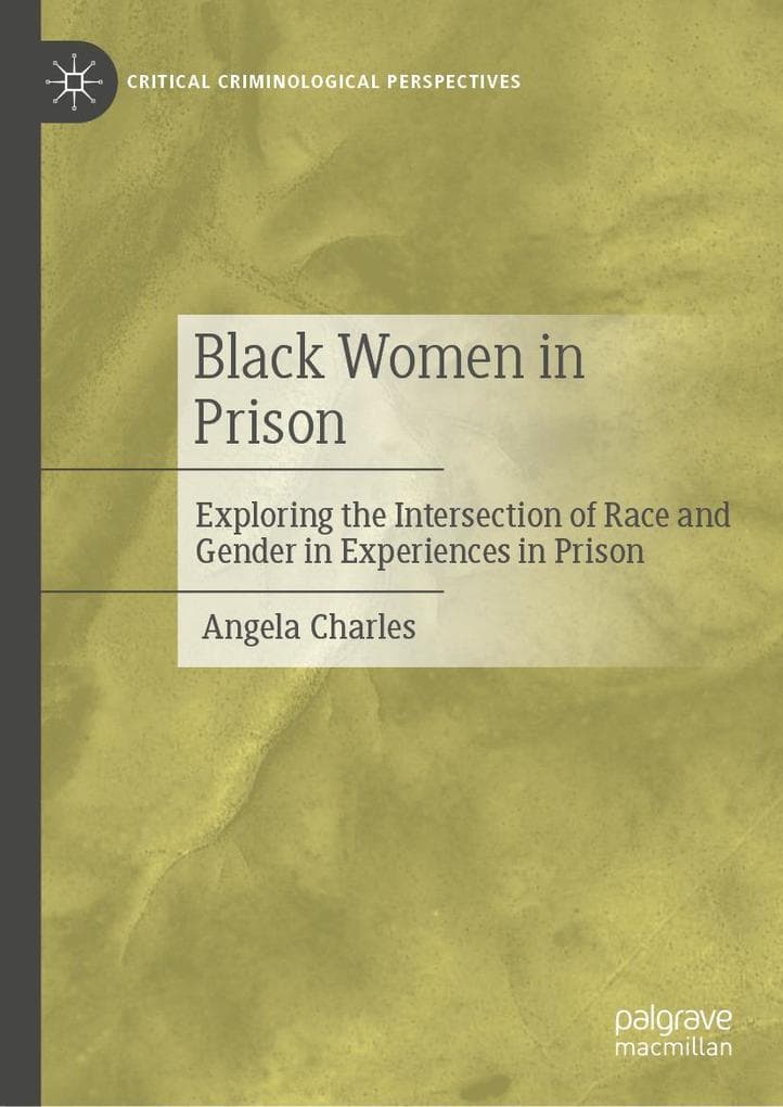 Black Women in Prison: Exploring the Intersection of Race and Gender in Experiences in Prison