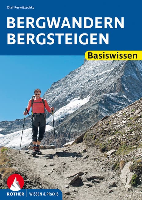 Bergwandern - Bergsteigen: Wissen & Praxis