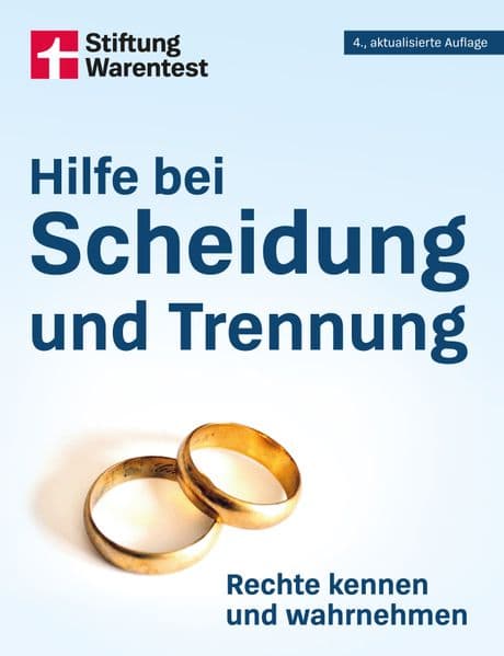 Hilfe bei Scheidung und Trennung: Rechte kennen und wahrnehmen