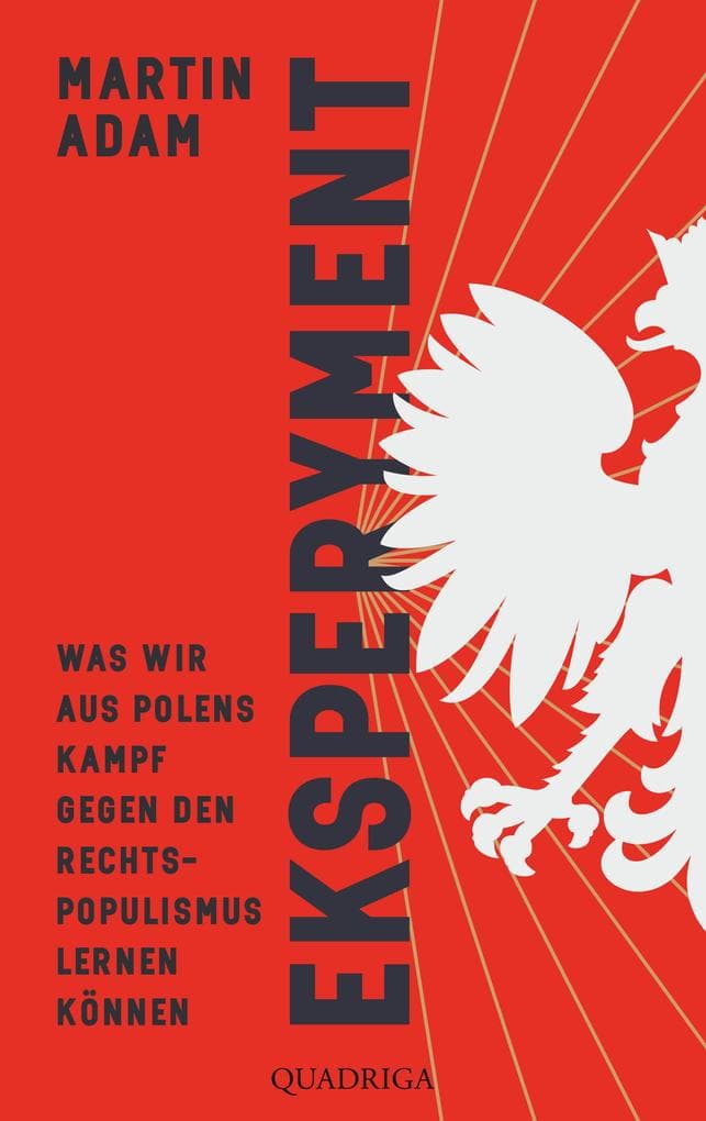 Eksperyment: Was wir aus Polens Kampf gegen den Rechtspopulismus lernen können