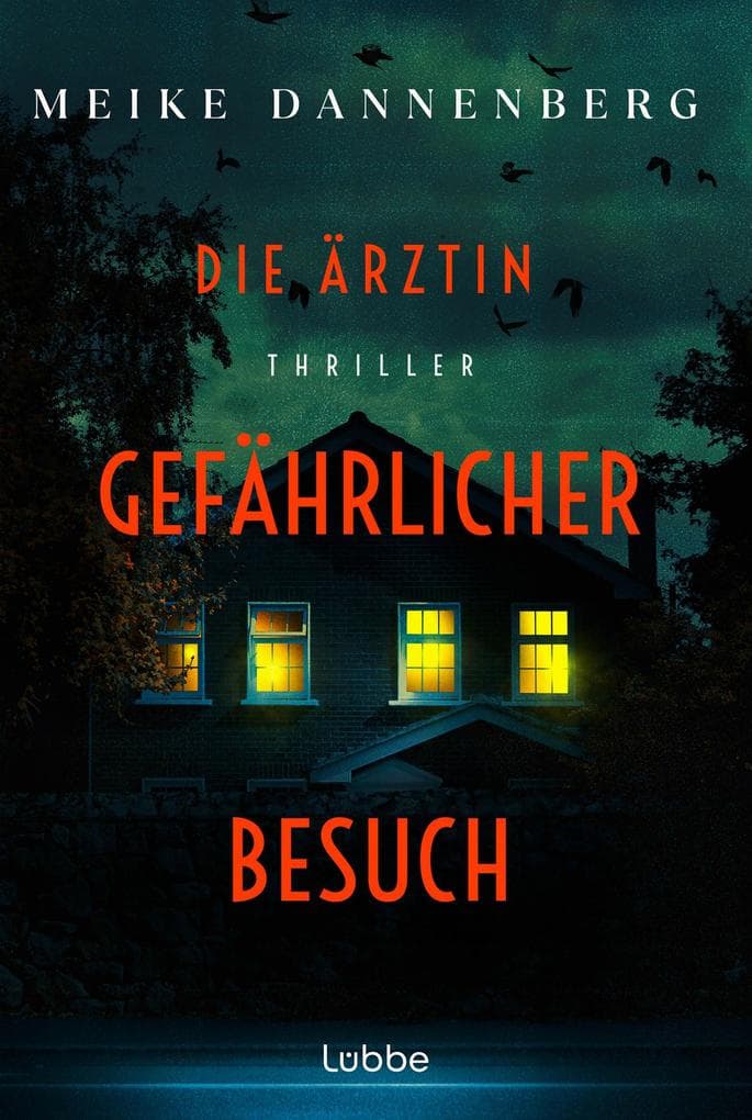 Die Ärztin - Gefährlicher Besuch: | Psychothriller aus Bremen | Dr. Eva Mares gerät in ihrem zweiten Fall in ein Netz aus Angst, Gewalt und tödlichen Geheimnissen