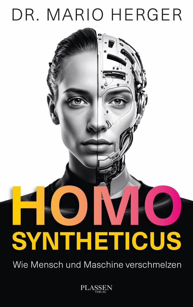 Homo Syntheticus: Wie Mensch und Maschine verschmelzen