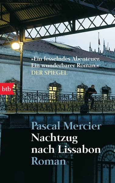 Nachtzug nach Lissabon: Roman